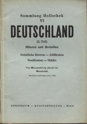 obverse: DOROTHEUM. – Wien, 25 – Marz, 1958. Sammlung Karl Hollschek. VI. Deutschaland 2 teil.  Pp. 55,  nn. 1395 – 2581,  tavv. 12. Ril. ed. buono stato.