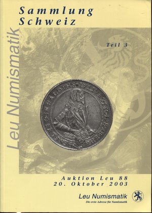 obverse: LEU Numismatik. -  Auktion  8. Sammlung Schweiz  Teil. 3.  Pp. 181,  nn. 1697 – 2658, tutti ill. + tavv. 6 a colori. ril. ed. buono stato. importante vendita.