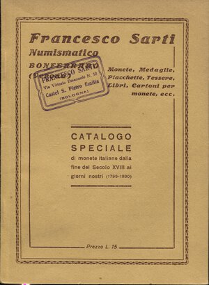 obverse: SARTI  F. – Bologna, anni 30. Listino a prezzi fissi di monete italiane  1796 – 1930.  Pp. 73,  nn. 3200. Ril. ed. ottimo stato, raro.