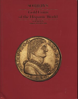 obverse: SOTHEBY’S. -  Geneva, 18 - -May, 1990. Gold coins of the Hispanic World.  Pp. 50,  nn. 600,  tavv. 3 a colori + b\n. ril. ed. buono stato lista prezzi agg.