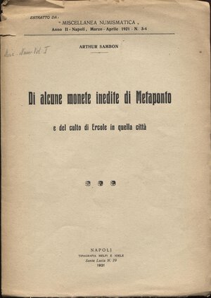 obverse: SAMBON  A. – Di alcune monete inedite di Metaponto e del culto di Ercole in quelle città.  Napoli, 1921. Pp. 6, ill. nel testo. Ril. ed. buono stato, raro e importante.                                    