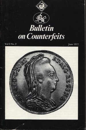 obverse:  A.A.V.V. – Bulletin on counterfeits. Vol. 2 N. 2. June, 1977. London, 1977.  Pp.30 - 58, tavv. e ill. nel testo. ril. ed buono stato molto raro e importante pubblicazione.