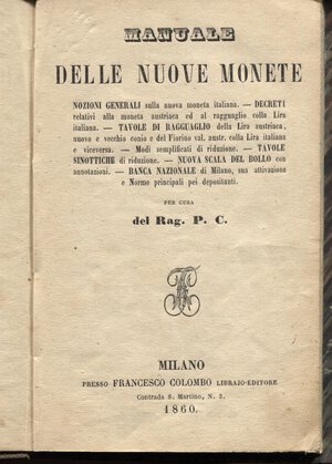 obverse: A.A.V.V. P.C. - Manuale delle nuove monete. Milano, 1860.  pp. 58. ril \pelle coeva cart. Rigido ottimo stato.