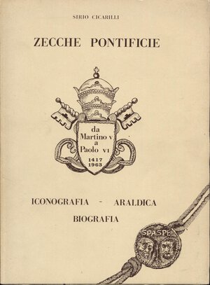 obverse: CICCARILLI  S. – Zecche pontificie. Iconografia – Araldica – Biografia. Civitanova Marche, 1973. Ril. editoriale, pp. 57, tavole nel testo.                                                                                                                               20                                