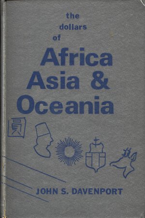 obverse: DAVENPORT J.S. – The dollars of Africa Asia & Oceania. Galesburg, 1969. Pp 208, ill. nel testo. Ril.ed. Buono stato