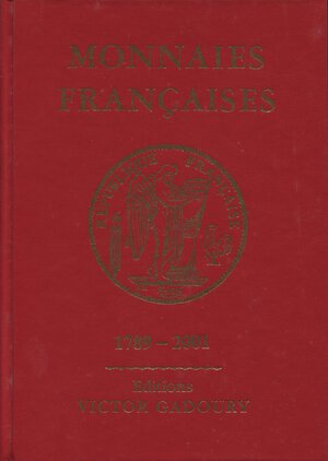 obverse: GADOURY  V. – Monnaies francaise. 1789 – 2001. Monaco, 2001.  Pp. 478,  ill. nel testo. ril ed  buono stato.