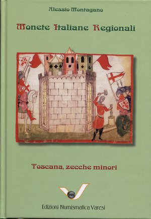 obverse: MONTAGANO  A. - M.I.R. Toscana, zecche minori. S.l.d. pp. 304, ill. nel testo. ril ed ottimo stato.