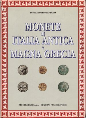 obverse: MONTENEGRO  E. -  Monete di Italia antica e Magna Grecia. Brescia, 1996.  pp. 1000, con centinaia di ill. nel testo. ril ed ottimo stato.raro