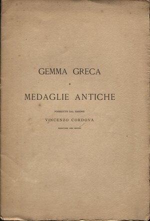 obverse: CORDOVA  V. - Gemma greca e medaglie antiche. Roma, 1896. pp. 15. ril ed ottimo stato, raro.