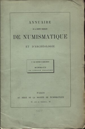 obverse: PONTON D’AMECOURT V. – Monnaies de l’école Palatine. Paris, 1885. Pp. 26, tavv.1. Brossura ed. Buono stato