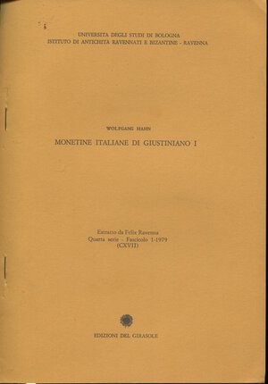 obverse: HAHN W. – Monetine italiane di Giustiniano I. Ravenna,1979. Pp. 57-67. tavv. 2. Estratto da Felix Ravenna. Brossura ed. Buono stato