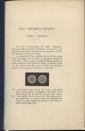 obverse: DESSì V. – Due Tremissi inediti di Carlo Magno. Sassari, 1901. Pp.143-150, ill. nel testo.Brossura in cartoncino. Buono stato, raro