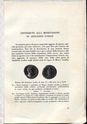 obverse: MISSERE G. - Contributo alla monetazione di Apollonis Lydiae. Milano, s.d.  Pp. 31 - 34, ill nel testo. ril carta varse, buono stato.