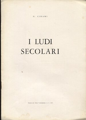 obverse: CIRAMI G. -  I Ludi Secolari. Mantova, 1965. pp. 5, con illustrazione nel testo. brossura editoriale, buono stato.
