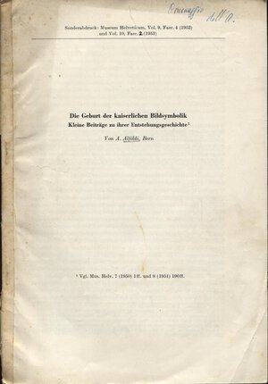 obverse: ALFOLDI A. - Die Geburt der kaiserlichen Bildsymbolik. Bern, 1952\53. pp. 204-243 \ 103-124. completo. brossura editoriale, buono stato, raro e importante.