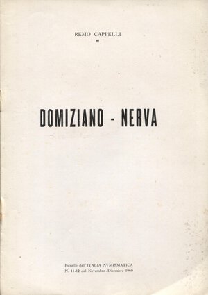 obverse: CAPPELLI R. - Domiziano - Nerva. Mantova, 1961. pp. 7, con illustrazioni nel testo.
brossura editoriale, buono stato. 
