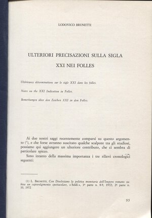 obverse: BRUNETTI L. - Ulteriori precisazioni sulla sigla XXI nei folles. Milano, s.d. pp. 4. ril. cartoncino, buono stato.