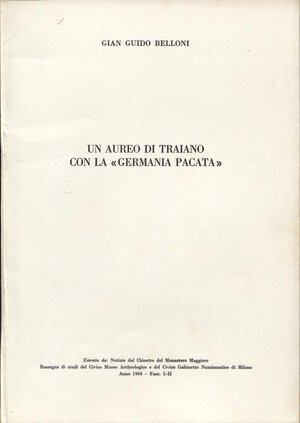 obverse: BELLONI G. - Un aureo di Traiano con la . Milano, 1968. pp. 47-58, con illustrazioni nel testo. brossura editoriale, buono stato.
