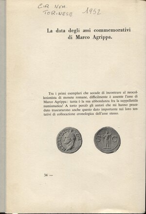obverse: LAFFRANCHI L. - La data degli assi commemorativi di Marco Agrippa. Torino, 1952. pp. 34-38, illustrazione nel testo. ril. cartoncino, buono stato.