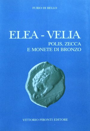 obverse: Libri. Lucania. Magna Grecia. Elea-Velia. Polis, zecca e monete di bronzo. 