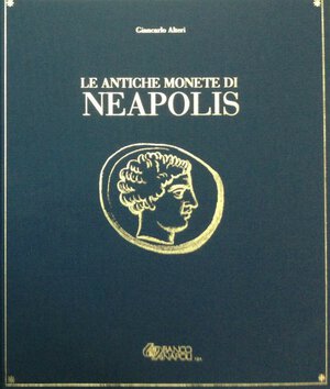 obverse: Libri. Campania. Magna Grecia. Le antiche monete di Neapolis. 