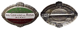 obverse: MILANO. Distintivo 1912 CAI sezione di Milano - Dal cervino al Rosa, in collaborazione con il Corriere della Sera. Opus Johnson. 30x42 mm. Raro. SPL+.