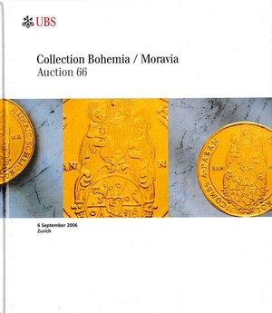 obverse: UBS, Collection Bohemia / Moravia. Auction no. 66. Zurich, 6 September 2006. Cartonato ed. pp. 220, lotti da 1301 a 2000, ill. A colori, ingrandimenti a colori. Buono stato