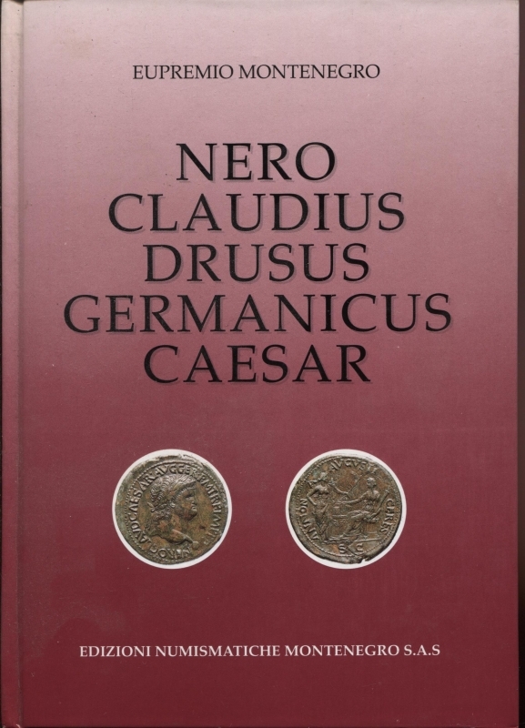 obverse: MONTENEGRO E. – Nero Claudius Drusus Germanicus Caesar. Torino, 1994. Pp. 230, ill nel testo. Ril.ed. Buono stato