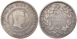 obverse: SPAGNA. De Vellon Coinage. Ferdinando VII (1808-1833). 10 Reales 1821 SR. Ag. KM#560.2. MB+