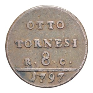 reverse: REGNO DI NAPOLI FERDINANDO IV (1759-1816) 8 TORNESI 1797 CU. 15,55 qBB/BB