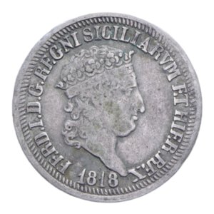 obverse: REGNO DELLE DUE SICILIE FERDINANDO I (1816-1825) CARLINO 10 GRANA 1818 AG. 2,20 GR. qBB
