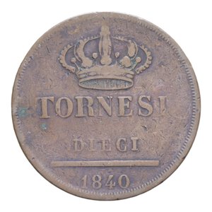 reverse: REGNO DELLE DUE SICILIE FERDINANDO II (1830-1859) 10 TORNESI 1840 CU. 31,56 GR. MB-BB