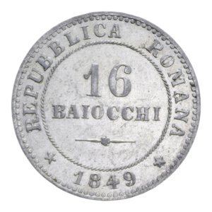 reverse: SECONDA REPUBBLICA ROMANA (1848-1849) 16 BAIOCCHI 1849 ROMA NC MI. 7,8 GR. SPL