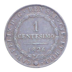 reverse: CARLO FELICE (1821-1831) 1 CENT. 1826 TORINO CU. 2,02 GR. BB