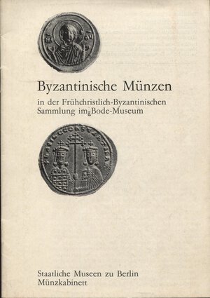 obverse: SCHULTZ   S. Byzantinische munzen in der Fruhchistilich -Byzantinischen sammlung im Bode-Museum. Berlin, 1977.  pp. 24, tavv. nel testo b\n.ril ed buono stato.