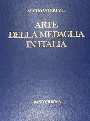 obverse: VALERIANI M. - Arte della Medaglia in Italia. Roma, 1971. 238 pp., ill. col e b/n. Buono stato.