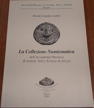 obverse: VANNI F.M.- La collezione numismatica dell Accademia Petrarca di lettere, arti e scienze di Arezzo. Arezzo, 2002, pp. 79, ril. Edit., ill. b/n nel testo, ottimo stato.