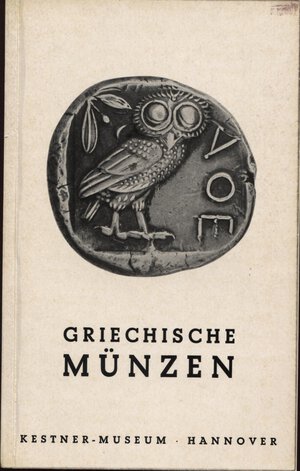 obverse: WOLDERING  I. -  Griechischen munzen. Kestner Museum Hannover. Hannover, 1958.  pp. 72,  tavv. 16. ril ed buono stato.