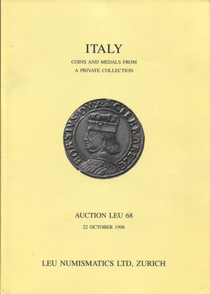 obverse: LEU NUM. LTD. – Zurich, 22 – October, 1996. Auction n 68  ITALY coins and medals from private collection. Pp. 178,  nn. 683,  tavv. 3 a colori + ill. nel testo. ril. ed. buono stato, importante raccolta.