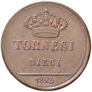 reverse: NAPOLI. Francesco I di Borbone (1825-1830). 10 Tornesi 1825. Cu. Magliocca 473. qFDC