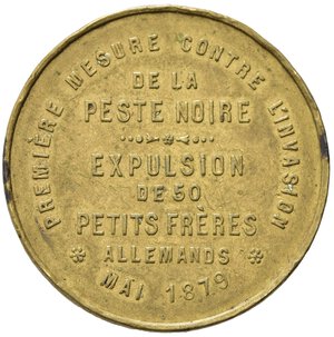 reverse: GETTONI. BELGIO. Token Expulsion of 50 small German brothers. D/DE LA VERMINE NOIRE DÉLIVRÉ NOTRE SOL
BERLIN VERVIERS. R/PREMIÈRE MESURE CONTRE L INVASION DE LA PESTE NOIRE EXPULSION DE 50 PETITS FRÈRES ALLEMANDS MAI 1879. AE (8,71 G). Raro. BB+