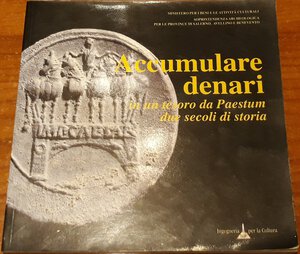 obverse: AA.VV. - Accumulare denari in un tesoro da Paestum due secoli di storia. Roma, 1999, pp. 72, ril edit. Ill. a colori e b/n nel testo, ottimo stato.