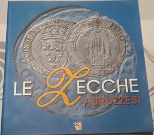 obverse: AA.VV. - Le zecche abruzzesi, dalla casa museo Signorini Corsi. L Aquila, 2003. pp.94. ril edit. Ill. b/n nel testo, ottimo stato.