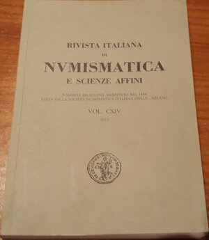 obverse: AA.VV. - Rivista italiana di numismatica e scienze affini. Volume CXIV (2013). Milano, 2013, pp. 415. ril. Edit., ill. b/n nel testo, ottimo stato