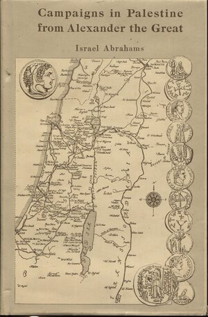 obverse: ABRAHAMS  I. -  Campaigns in  Palestine from Alexander the Great. Chicago, 1967.  Pp. 55,  tavv. 1. Ril. ed. buono stato, raro.