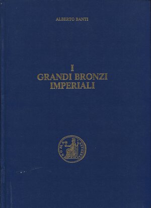 obverse: BANTI A. -  I grandi bronzi imperiali. Vol. II \ 2. Hadrianvs – Sabina. Firenze, 1984. Pp. 427, ill. nel testo. ril. ed. buono stato.