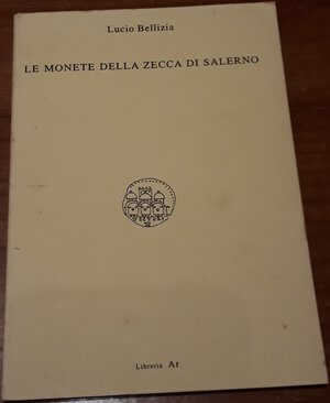 obverse: BELLIZIA L. - Le monete della zecca di salerno. Moliterno (PZ), 1992, pp. 96, ril edit. Ottimo stato,