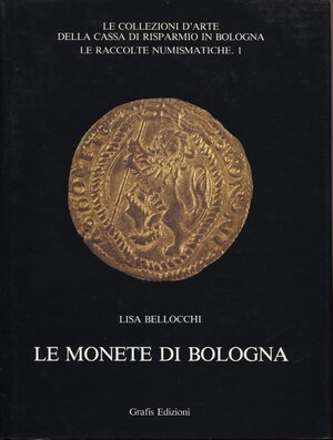 obverse: BELLOCCHI  L. -  Le monete di Bologna.  Bologna, 1987.  Pp. 437,  tavv. e ill. nel testo a colori e b\n. ril. ed. ottimo stato, 1550 monete schedate e fotografate.