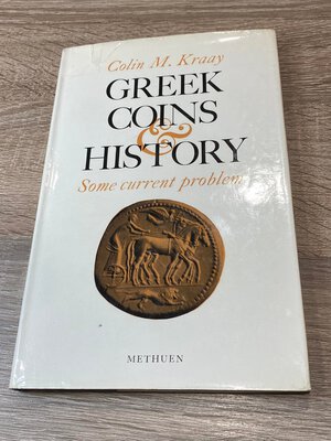 obverse: Colin M. Kraay: Greek Coins & History, Some Current Problems, London, 1969, 81 pp., 8 tavole, copertina rigida.  Buone condizioni.