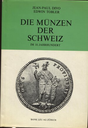 obverse: DIVO J. P. - TOBLER E. -  Die munzen der Scheiz im 18 jahrhunert. Zurich, 1974.  pp. 441, ill. nel testo. ril ed buono stato, importante manuale di monetazione svizzera.